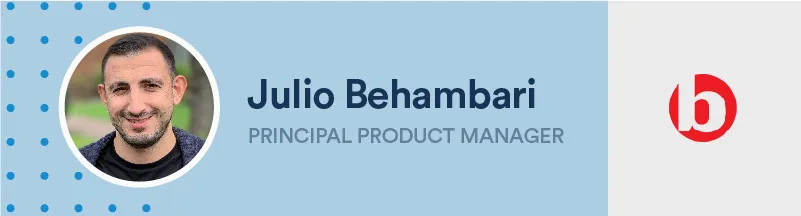 banner of julio behambari, principal product manager at best companies