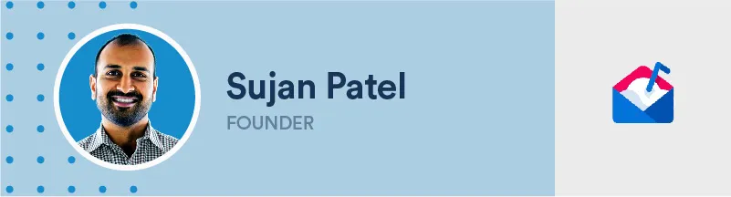 banner of sujan patel, founder of mailshake 