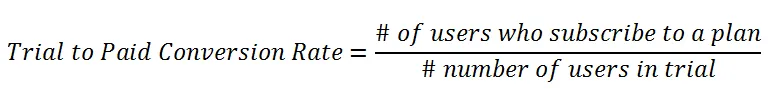 formula for trial to paid conversion rate in SaaS