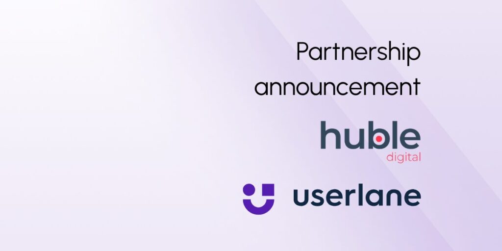 Huble Digital and Userlane Partnership Announcement
