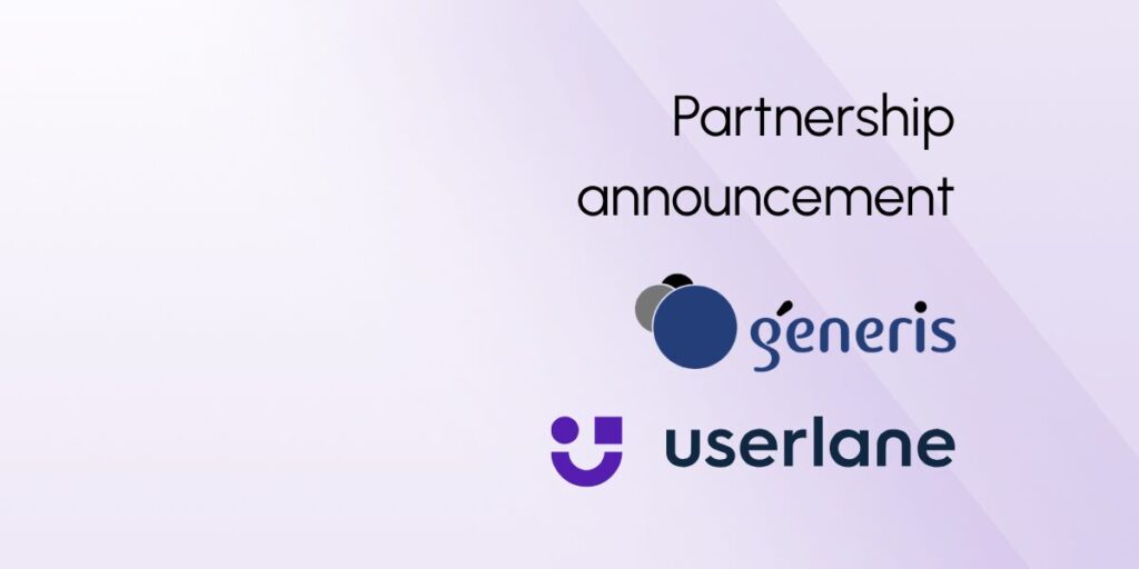 Generis and Userlane forge strategic partnership